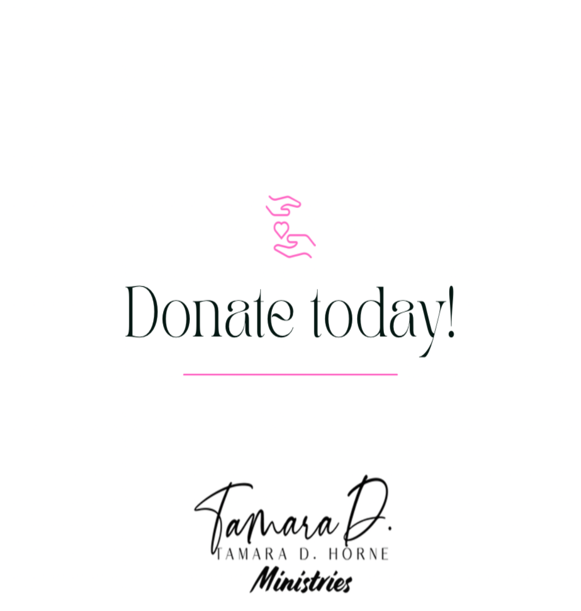 Donate and  Support Tamara D. Horne Ministries